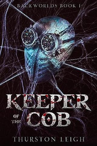 Keeper of the Cob: Backworlds book 1