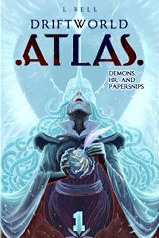 Driftworld Atlas [Feathers' 1]: Demons, HR, and Papersnips