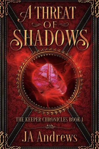 A Threat of Shadows (The Keeper Chronicles Book 1)